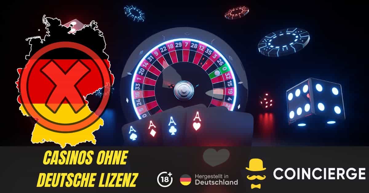 Die besten Online Casinos ohne Deutsche Lizenz - Finde deine Glücksquelle